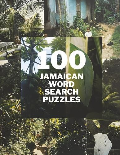 Cover image for 100 Jamaican Wordsearch Puzzles: Volume 1