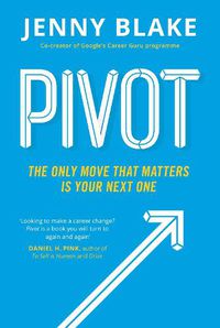 Cover image for Pivot: The Only Move That Matters Is Your Next One