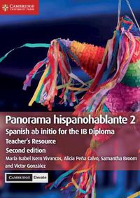 Cover image for Panorama hispanohablante 2 Teacher's Resource with Digital Access: Spanish ab initio for the IB Diploma