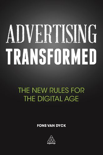 Cover image for Advertising Transformed: The New Rules for the Digital Age