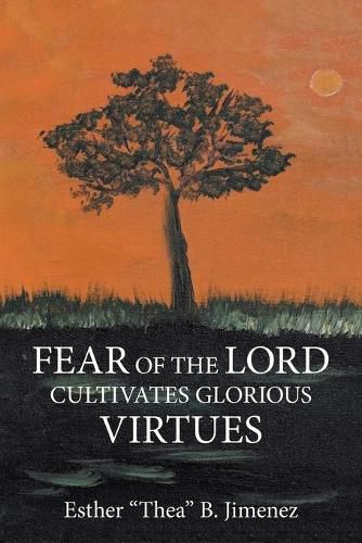 Cover image for Fear of the Lord Cultivates Glorious Virtues