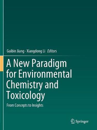 Cover image for A New Paradigm for Environmental Chemistry and Toxicology: From Concepts to Insights