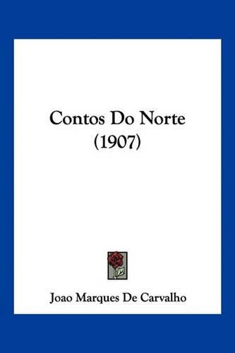 Cover image for Contos Do Norte (1907)