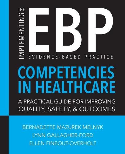 Cover image for Implementing the Evidence-Based Practice (Ebp) Competencies in Health Care