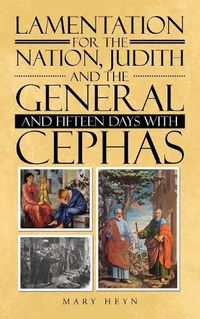 Cover image for Lamentation for the Nation, Judith and the General and Fifteen Days with Cephas