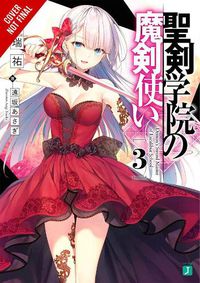 Cover image for The Demon Sword Master of Excalibur Academy, Vol. 3 (light novel)