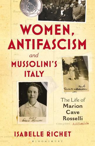 Women, Antifascism and Mussolini's Italy: The Life of Marion Cave Rosselli