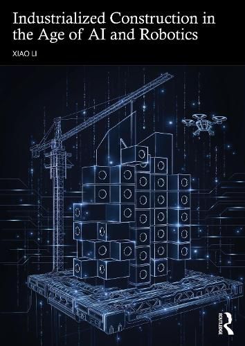 Cover image for Industrialized Construction in the Age of AI and Robotics