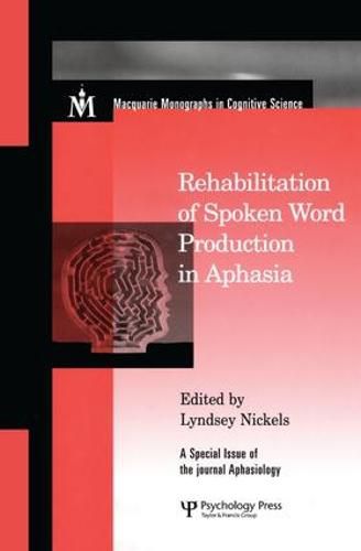 Cover image for Rehabilitation of Spoken Word Production in Aphasia: A Special Issue of Aphasiology