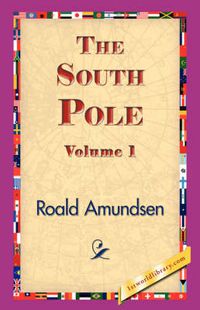 Cover image for The South Pole, Volume 1