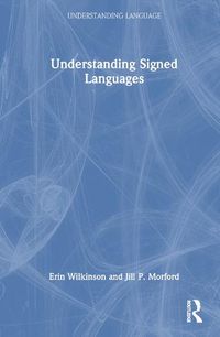 Cover image for Understanding Signed Languages