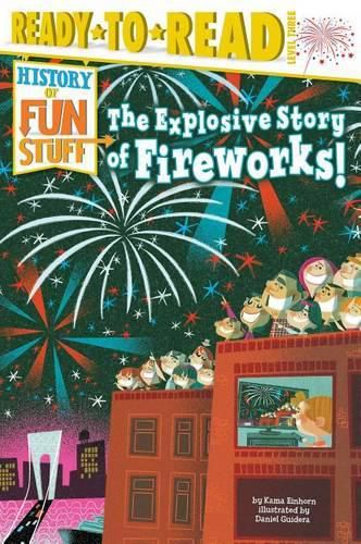 Cover image for The Explosive Story of Fireworks!: Ready-To-Read Level 3
