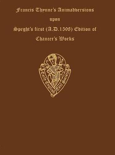 Francis Thynne: Animadversions uppon Chaucer's Workes 1598