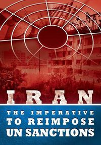 Cover image for IRAN - The Imperative to Reimpose UN Sanctions