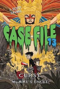 Cover image for Case File 13 #4: Curse of the Mummy's Uncle