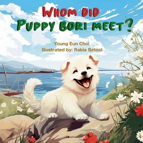 Cover image for Whom Did Puppy Bori Meet?
