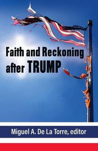 Cover image for Faith and Reckoning after Trump