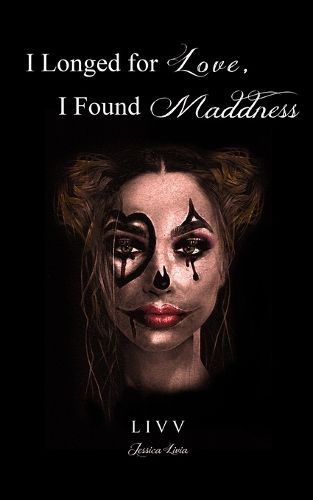 Cover image for I Longed for Love, I Found Madness