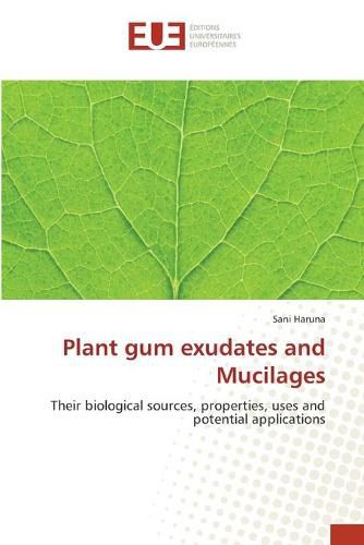 Plant gum exudates and Mucilages