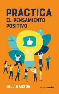 Cover image for Practica El Pensamiento Positivo