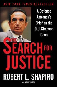 Cover image for The Search for Justice: A Defense Attorney's Brief on the O.J. Simpson Case