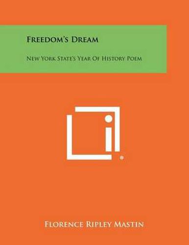 Cover image for Freedom's Dream: New York State's Year of History Poem