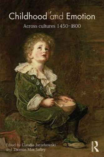 Cover image for Childhood and Emotion: Across cultures 1450-1800