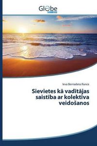 Cover image for Sievietes k&#257; vad&#299;t&#257;jas saist&#299;ba ar kolekt&#299;va veidosanos