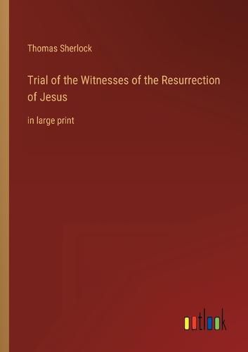 Cover image for Trial of the Witnesses of the Resurrection of Jesus