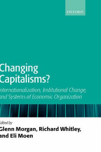 Cover image for Changing Capitalisms?: Internationalization, Institutional Change, and Systems of Economic Organization