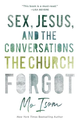 Cover image for Sex, Jesus, and the Conversations the Church Forgot