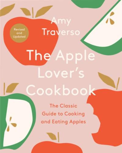 Cover image for The Apple Lover's Cookbook: Revised and Updated