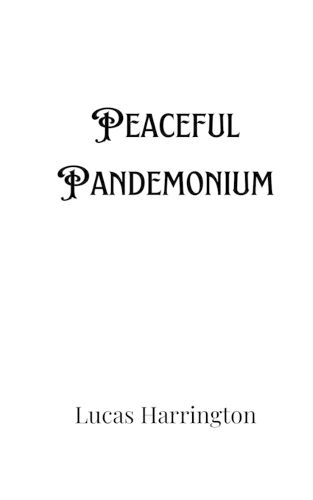 Cover image for Peaceful Pandemonium