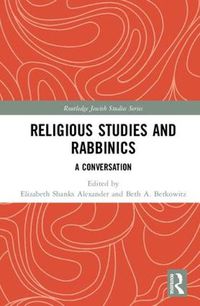 Cover image for Religious Studies and Rabbinics: A Conversation