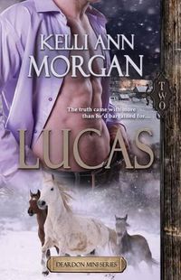 Cover image for Lucas (Deardon Mini-Series Book Two)