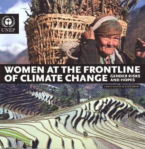 Women at the frontline of climate change: gender risks and hopes (a rapid response assessment)