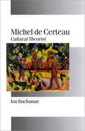 Michel de Certeau: Cultural Theorist