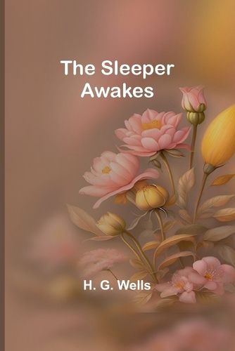 The Sleeper Awakes