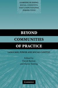 Cover image for Beyond Communities of Practice: Language Power and Social Context