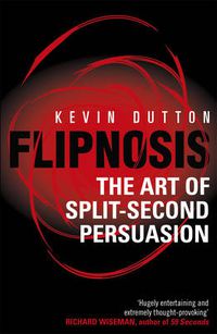 Cover image for Flipnosis: The Art of Split-Second Persuasion