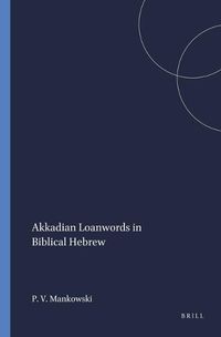 Cover image for Akkadian Loanwords in Biblical Hebrew