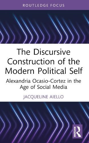 Cover image for The Discursive Construction of the Modern Political Self