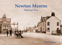 Cover image for Newton Mearns Then & Now