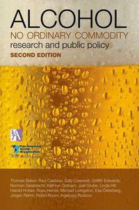 Cover image for Alcohol: No Ordinary Commodity: Research and Public Policy