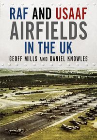 Cover image for RAF and USAAF Airfields in the UK