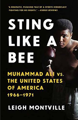 Sting Like a Bee: Muhammad Ali vs. the United States of America, 1966-1971