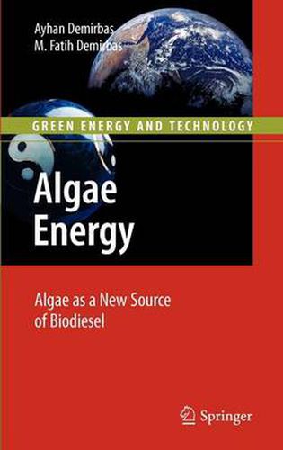 Algae Energy: Algae as a New Source of Biodiesel