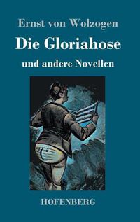 Cover image for Die Gloriahose: und andere Novellen