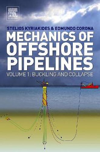 Cover image for Mechanics of Offshore Pipelines: Volume 1 Buckling and Collapse