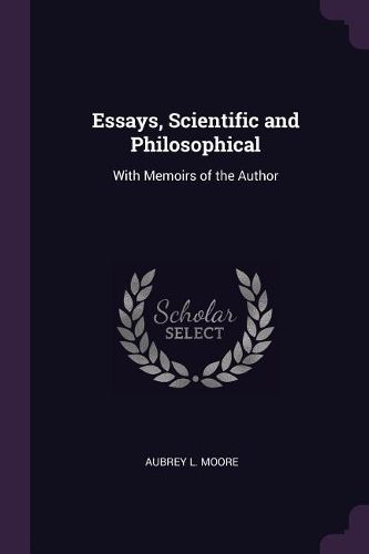 Cover image for Essays, Scientific and Philosophical